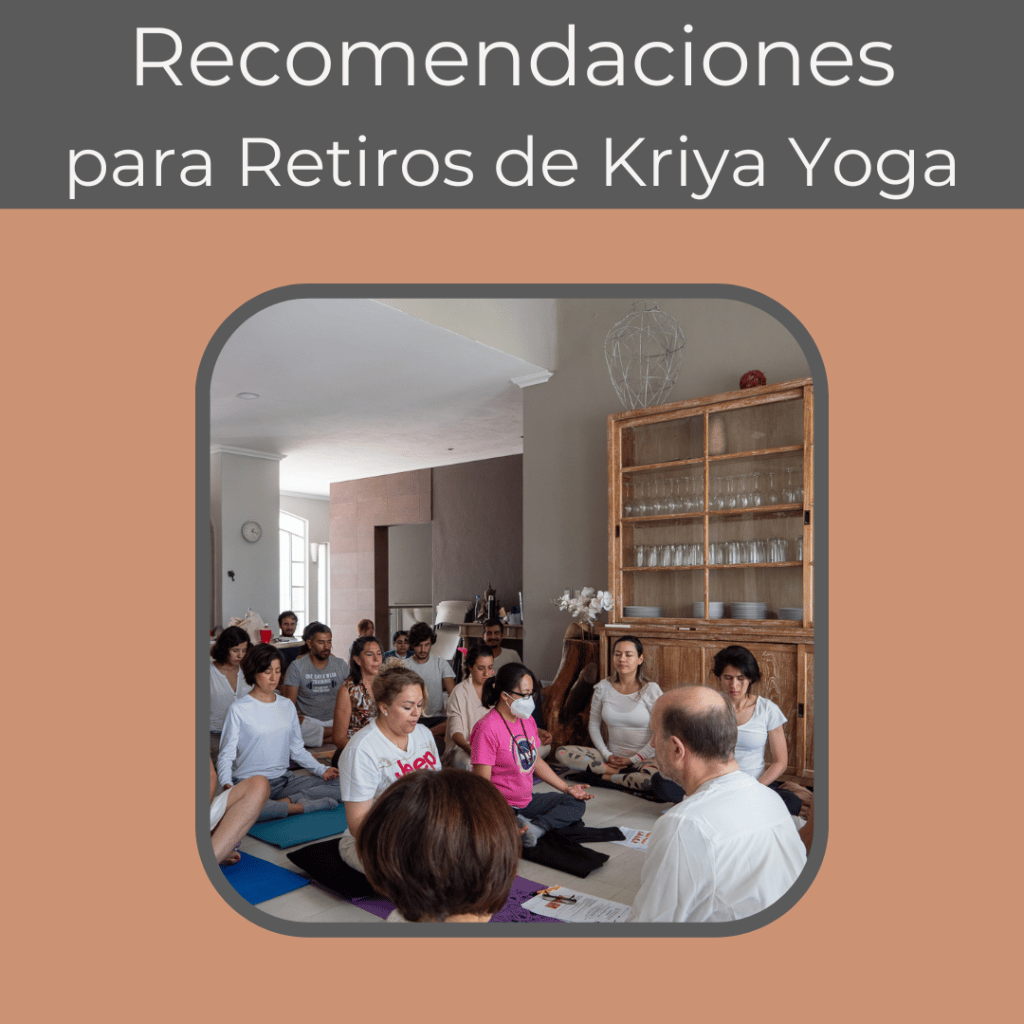 Recomendaciones Generales Retiros Kriya Yoga
