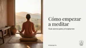Cómo empezar a meditar: persona sentada en quietud al amanecer, guía para principiantes
