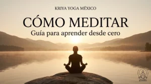 Persona meditando al amanecer junto a un lago en calma, guía de cómo meditar desde cero de Kriya Yoga México